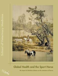 Global Health and the Sport Horse the impact of infectious disease on the commerce of horses Global Health and the Sport Horse The Impact of Infectious Disease on the Commerce of Horses