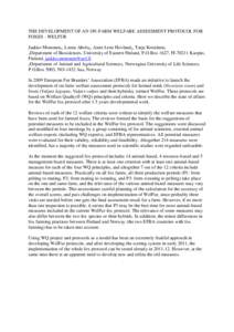 THE DEVELOPMENT OF AN ON-FARM WELFARE ASSESSMENT PROTOCOL FOR FOXES - WELFUR Jaakko Mononen1, Leena Ahola1, Anne Lene Hovland2, Tarja Koistinen1 1Department of Biosciences, University of Eastern Finland, P.O.Box 1627, FI