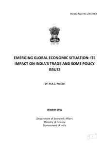 Working Paper No[removed]DEA  EMERGING GLOBAL ECONOMIC SITUATION: ITS IMPACT ON INDIA’S TRADE AND SOME POLICY ISSUES