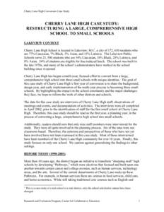 Cherry Lane High Conversion Case Study  CHERRY LANE HIGH CASE STUDY: RESTRUCTURING A LARGE, COMPREHENSIVE HIGH SCHOOL TO SMALL SCHOOLS LAKEVIEW CONTEXT