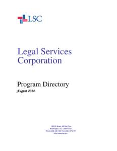 Legal Aid Society of Cleveland / Legal Services NYC / Legal Aid Society of Orange County / California Rural Legal Assistance / Government / Structure / Humanities / Legal aid / Legal Services Corporation / Texas RioGrande Legal Aid