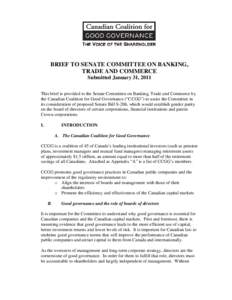 BRIEF TO SENATE COMMITTEE ON BANKING, TRADE AND COMMERCE Submitted January 31, 2011 This brief is provided to the Senate Committee on Banking, Trade and Commerce by the Canadian Coalition for Good Governance (“CCGG”)