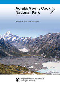 Aoraki Mt Cook National Park Education Resource 2010