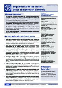 Seguimiento de los precios de los alimentos en el mundo Mensajes centrales n	 En enero los precios de exportación del trigo y el maíz bajaron por  segundo mes consecutivo, pero se mantenían todavía por encima de