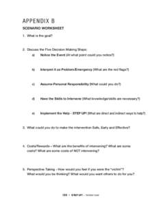 APPENDIX B SCENARIO WORKSHEET 1.	 What is the goal? 2.	 Discuss the Five Decision Making Steps: a)