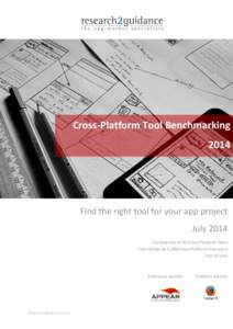 Cross-Platform Tool Benchmarking 2014 Find the right tool for your app project July 2014 Comparison of 40 Cross-Platform Tools