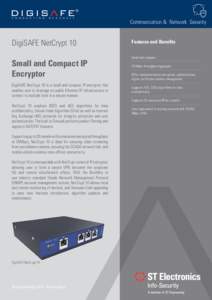 Communication & Network Security  DigiSAFE NetCrypt 10 Small and Compact IP Encryptor
