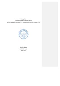 Working Paper: CONFLICT MINERALS IN THE CONGO: BLOOD MINERALS AND AFRICA’S UNDER-REPORTED FIRST WORLD WAR Louisa Carpenter Suffolk University