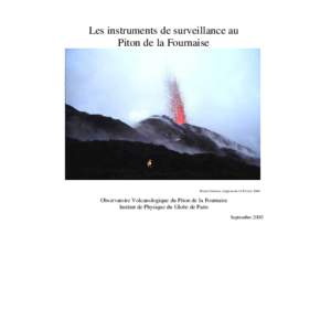Les instruments de surveillance au Piton de la Fournaise Piton Célimène, éruption du 14 FévrierObservatoire Volcanologique du Piton de la Fournaise