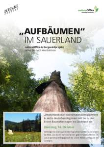 „AUFBÄUMEN“ IM SAUERLAND natureOffice & Bergwaldprojekt laden Sie nach Werdohl ein  „Deutschland plus“ das Klimaschutzengagement