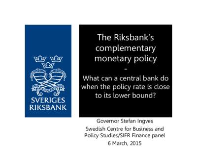 Macroeconomics / Sweden / Interest rates / Government of Sweden / Sveriges Riksbank / Central bank / Official bank rate / Stockholm Interbank Offered Rate / Inflation / Monetary policy / Economics / Economy of Sweden