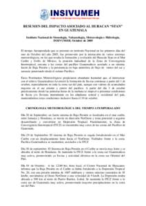 RESUMEN DEL IMPACTO ASOCIADO AL HURACAN “STAN” EN GUATEMALA Instituto Nacional de Sismología, Vulcanología, Meteorología e Hidrología, INSIVUMEH. Octubre deEl tiempo Atemporalado que se presento en territo