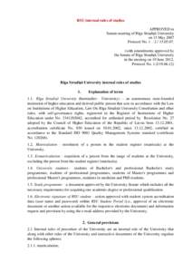 RSU internal rules of studies APPROVED in Senate meeting of Rīga Stradiņš University on 15 May 2007 Protocol No. 1 – with amendments approved by