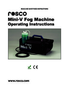 READ AND SAVE THESE INSTRUCTIONS  Mini-V Fog Machine Operating Instructions