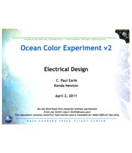 Integrated Design Capability / Instrument Design Laboratory  Ocean Color Experiment v2 Electrical Design C. Paul Earle Kenda Newton