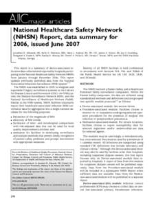 National Healthcare Safety Network (NHSN) Report, data summary for 2006, issued June 2007 Jonathan R. Edwards, MS, Kelly D. Peterson, BBA, Mary L. Andrus, BA, RN, CIC, James S. Tolson, BS, Joy S. Goulding, Margaret A. Du