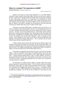 real-world economics review, issue no. 47  What’s in a number? The importance of LIBOR 1 Donald MacKenzie (University of Edinburgh, UK) Copyright: Donald MacKenzie, 2008