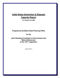 Solid Waste Generation & Disposal Capacity Report For Calendar Year 2009 Prepared by the Maine State Planning Office for the