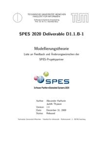 TECHNISCHE UNIVERSITÄT MÜNCHEN FAKULTÄT FÜR INFORMATIK Software & Systems Engineering Prof. Dr. Dr. h.c. Manfred Broy  SPES 2020 Deliverable D1.1.B-1