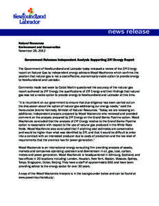 news release Natural Resources Environment and Conservation November 26, 2012  Government Releases Independent Analysis Supporting Ziff Energy Report