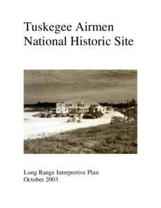 Tuskegee Airmen National Historic Site Long Range Interpretive Plan October 2003