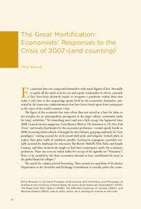 The Great Mortification: Economists’ Responses to the 1 Crisis of 2007–(and counting) Philip Mirowski