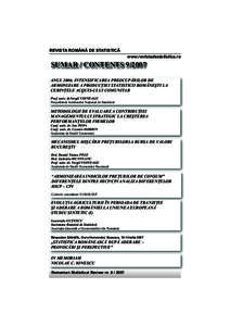 REVISTA ROMÂNĂ DE STATISTICĂ www.revistadestatistica.ro SUMAR / CONTENTS[removed]ANUL 2006: INTENSIFICAREA PREOCUPĂRILOR DE ARMONIZARE A PRODUCŢIEI STATISTICII ROMÂNEŞTI LA