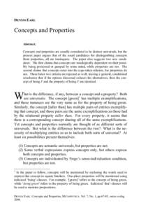 DENNIS EARL  Concepts and Properties Abstract. Concepts and properties are usually considered to be distinct universals, but the present paper argues that of the usual candidates for distinguishing concepts