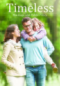 Timeless Marriage and Public Policy The Public Purpose of Marriage  Good people come from all backgrounds and