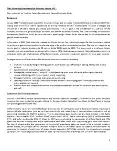 Clark University Greenhouse Gas Emissions Update: 2011 Clark University on Track for Carbon Reduction and Carbon Neutrality Goals Background In June 2007 President Bassett signed the American College and University Presi