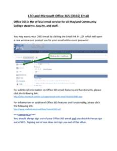 LEO and Microsoft Office 365 (O365) Email Office 365 is the official email service for all Mayland Community College students, faculty, and staff. You may access your O365 email by clicking the Email link in LEO, which w