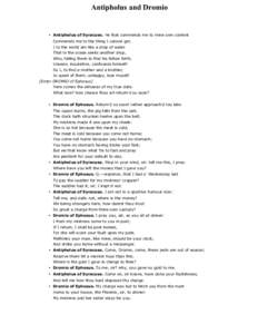 Antipholus and Dromio   ▪ Antipholus of Syracuse. He that commends me to mine own content Commends me to the thing I cannot get. I to the world am like a drop of water That in the ocean seeks another drop,