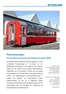 Panoramawagen für den Bernina Express der Rhätischen Bahn (RhB) Die Rhätische Bahn beschafft als Nachbau insgesamt 16 dieser