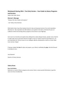 Wordsworth Spring 2014 – Text Only Version – Your Guide to Library Programs and Services Halton Hills Public Library Director’s Message “Spring is the time of plans and projects.”