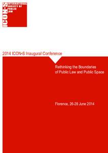 2014 ICON•S Inaugural Conference Rethinking the Boundaries of Public Law and Public Space Florence, 26-28 June 2014