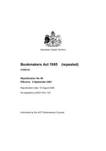 Australian Capital Territory  Bookmakers Act[removed]repealed)