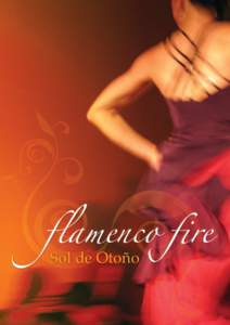 flamenco fire Sol de Otoño Australian Tour Dates 2008 MARCH 19