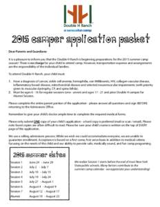 2015 Camper Application Packet Dear Parents and Guardians: It is a pleasure to inform you that the Double H Ranch is beginning preparations for the 2015 summer camp season! There is no charge for your child to attend cam