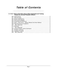 Ta b l e o f C o n t e n t s[removed]Rules of the Idaho Peace Officer Standards and Training Council for Juvenile Probation Officers 000. Legal Authority. ..............................................................