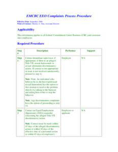 EMCBC EEO Complaints Process Procedure Effective Date: September 2005 Point of Contact: Bartley A. Fain, Assistant Director Applicability This information applies to all federal Consolidated Center Business (CBC) and cus