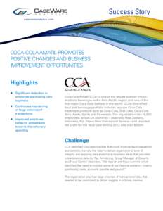 Success Story casewareanalytics.com COCA-COLA AMATIL PROMOTES POSITIVE CHANGES AND BUSINESS IMPROVEMENT OPPORTUNITIES