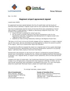 News Release Nov. 12, 2014 Regional airport agreement signed Lloydminster AB/SK An agreement has been signed between the City of Lloydminster and the County of