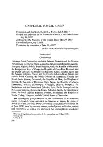 UNIVERSAL POSTAL UNION Convention and final protocol signed at Vienna July 4,[removed]Ratified and approved by the Postmaster General 0/ the United States May 24, 1892 Approved by the President of the United States May 24,
