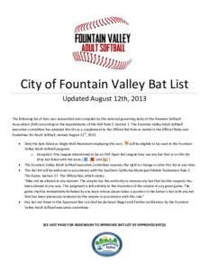 City of Fountain Valley Bat List Updated August 12th, 2013 The following list of bats was researched and compiled by the national governing body of the Amateur Softball Association (ASA) according to the requirements of 