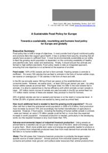 River Court, Mill Lane, Godalming, Surrey, GU7 1EZ T: +[removed]950 Email: [removed] A Sustainable Food Policy for Europe Towards a sustainable, nourishing and humane food policy for Europe and globa