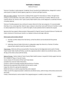 PARTNERS 4 FAMILIES Referral Protocol Partners 4 Families is a pilot program, funded by Corner Counties Early Childhood Area, designed to create a central point of intake for family support programs in Fremont and Page C