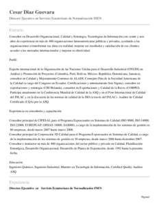 Cesar Diaz Guevara Director Ejecutivo en Servicio Ecuatoriano de Normalización INEN Extracto Consultor en Desarrollo Organizacional, Calidad y Estrategia, Tecnologías de Información con veinte y seis años de experien