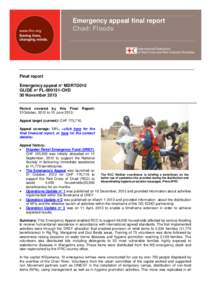 Emergency appeal final report Chad: Floods Final report Emergency appeal n° MDRTD010 GLIDE n° FL[removed]CHD