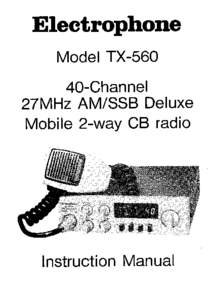 Electrophone Model TXChannel 27MHz AM/SSB Deluxe ® Mobile 2-way CB