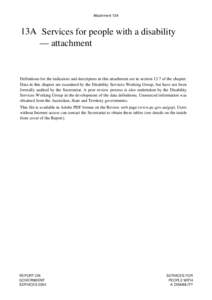 Attachment 13A  13A Services for people with a disability — attachment  Definitions for the indicators and descriptors in this attachment are in section 13.7 of the chapter.